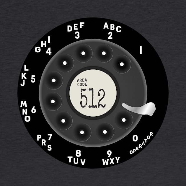 Hello Austin Rotary Dial Phone 512 Area Code T-Shirt by Lyrical Parser